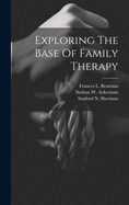 Exploring The Base Of Family Therapy