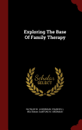 Exploring the Base of Family Therapy