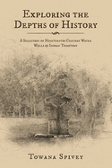 Exploring the Depths of History: A Selection of Nineteenth-Century Water Wells in Indian Territory