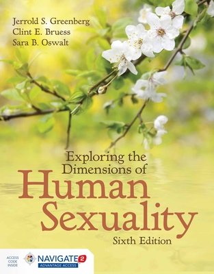 Exploring the Dimensions of Human Sexuality - Greenberg, Jerrold S, Dr., and Bruess, Clint E, and Oswalt, Sara B