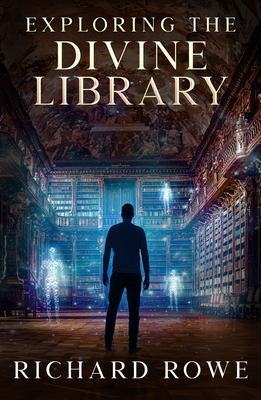 Exploring the Divine Library - Rowe, Richard