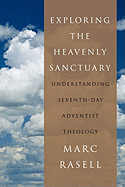 Exploring the Heavenly Sanctuary: Understanding Seventh-Day Adventist Theology