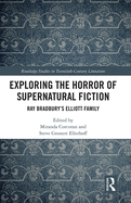 Exploring the Horror of Supernatural Fiction: Ray Bradbury's Elliott Family