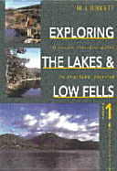 Exploring the Lakes and Low Fells - Birkett, Bill