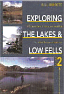 Exploring the Lakes and Low Fells - Birkett, Bill