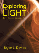 Exploring the Light: My Visual Journey