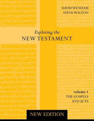 Exploring the New Testament: Gospels and Acts v. 1 by Steve Walton ...