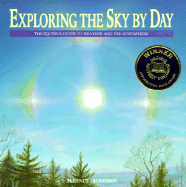 Exploring the Sky by Day: Te Equinox Guide to Weather and the Atmosphere - Dickinson, Terence, and Bianchi, John (Illustrator)