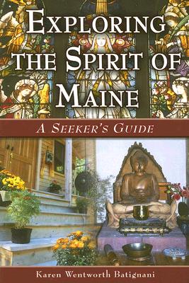 Exploring the Spirit of Maine - Batignani, Karen