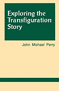 Exploring the Transfiguration Story