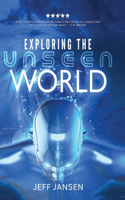 Exploring the Unseen World - Jansen, Jeff
