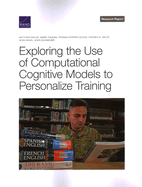 Exploring the Use of Computational Cognitive Models to Personalize Training