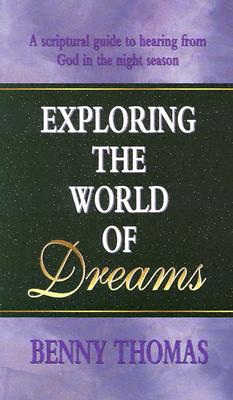 Exploring the World of Dreams - Thomas, Ben, and Thomas, Benny