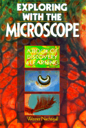 Exploring with the Microscope: A Book of Discovery and Learning