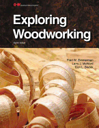 Exploring Woodworking - Zimmerman, Fred W, and McWard, Larry J, and Blazek, Don L