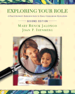 Exploring Your Role: A Practitioner's Introduction to Early Childhood Education