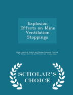 Explosion Effects on Mine Ventilation Stoppings - Scholar's Choice Edition
