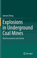 Explosions in Underground Coal Mines: Risk Assessment and Control