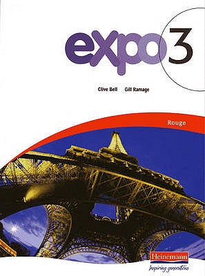 Expo 3 Rouge Pupil Book - Bell, Clive, and Ramage, Gill