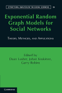 Exponential Random Graph Models for Social Networks: Theory, Methods, and Applications