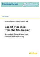 Export Pipelines from the CIS Region: Geopolitics, Securitization & Political Decision-Making