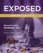 Exposed: Innerreflection Workbook Volume 1