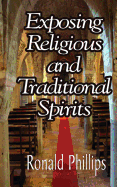 Exposing Religious and Traditional Spirits