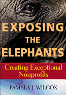 Exposing the Elephants: Creating Exceptional Nonprofits