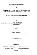 Exposition et Histoire des Principales Dcouvertes Scientifiques Modernes - Tome I