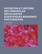 Exposition Et Histoire Des Principales Decouvertes Scientifiques Modernes