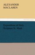 Expositions of Holy Scripture St. Mark