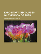 Expository Discourses on the Book of Ruth