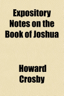 Expository Notes on the Book of Joshua