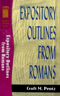 Expository Outlines from Romans - Pentz, Croft M