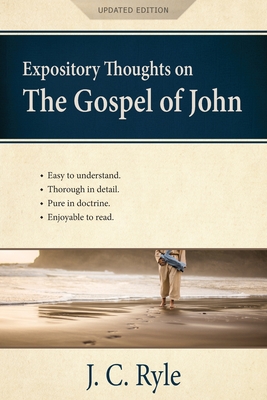 Expository Thoughts on the Gospel of John [Annotated, Updated]: A Commentary - Ryle, J C