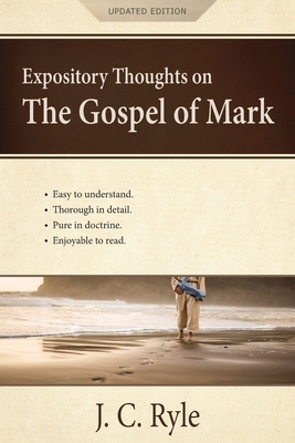Expository Thoughts on the Gospel of Mark: A Commentary - Ryle, J C