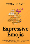 Expressive Emojis: Adding Playful Expressions with HTML, CSS & JS