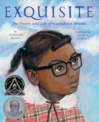 Exquisite: The Poetry and Life of Gwendolyn Brooks - Slade, Suzanne