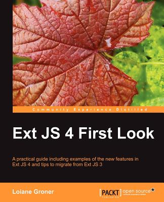 Ext JS 4 First Look - Groner, Loiane