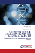 Extended-spectrum  -lactamase Production in K. Pneumoniae and E. coli