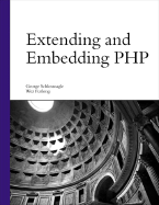Extending and Embedding PHP