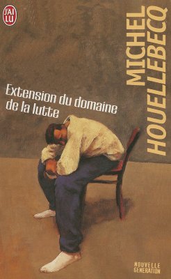 Extension Du Domaine de La Lutte - Houellebecq, Michel