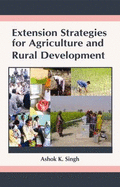 Extension Startegies for Agriculture and Rural Development - Singh, Ashok K.