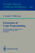 Extensions of Logic Programming: Third International Workshop, ELP '92, Bologna, Italy, February 26-28, 1992. Proceedings