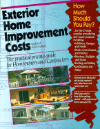 Exterior Home Improvement Costs: The Practical Pricing Guide for Homeowners and Contractors - R S Means Company