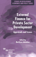 External Finance for Private Sector Development: Appraisals and Issues