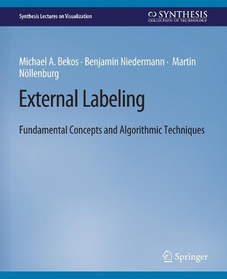 External Labeling: Fundamental Concepts and Algorithmic Techniques - Bekos, Michael A., and Niedermann, Benjamin, and Nllenburg, Martin