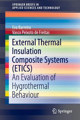 External Thermal Insulation Composite Systems (Etics): An Evaluation of Hygrothermal Behaviour - Barreira, Eva, and De Freitas, Vasco Peixoto