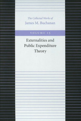 Externalities and Public Expenditure Theory - Buchanan, James M, Professor