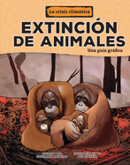 Extincin de Animales (Animal Extinctions): Una Gua Grfica (a Graphic Guide)